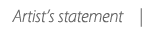 Artist's Statement